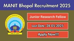 MANIT Bhopal Junior Research Fellow Recruitment 2025 - Apply Offline