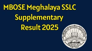 MBOSE Meghalaya SSLC Supplementary Result 2025 Out at mbose.in How to check Results Here