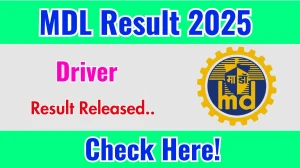 MDL Driver Result 2025 Out at mazagondock.in, Direct Link to Download Result PDF Here MDL Driver Result 2025 Out at mazagondock.in, Direct Link to Download Result PDF Here