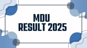 MDU Result 2025 Released at mdu.ac.in Direct Link to Download 1st, 2nd, 3rd, 4th Semester Result