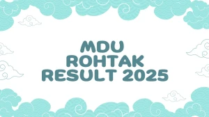 MDU Rohtak Result 2025 Out at mdu.ac.in Direct Link to Download PG Course Result