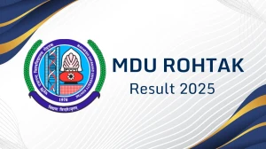 MDU Rohtak Result 2025 Released at mdurtk.in Direct Link to Download 1st, 2nd, 3rd, 4th Sem Result