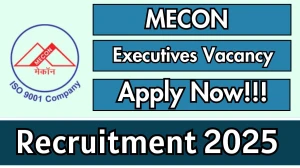MECON Executives Recruitment 2025 - Apply Online MECON Executives Recruitment 2025 - Apply Online