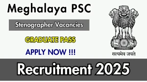 Meghalaya PSC Stenographer Recruitment 2025 - Apply Online for 13 Posts Meghalaya PSC Stenographer Recruitment 2025 - Apply Online for 13 Posts