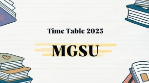 MGSU Time Table 2025 Announced @ mgsubikaner.ac.in Details Here MGSU Time Table 2025 Announced @ mgsubikaner.ac.in Details Here