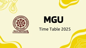 MGU Time Table 2025 Announced @ mgu.ac.in Details Here MGU Time Table 2025 Announced @ mgu.ac.in Details Here