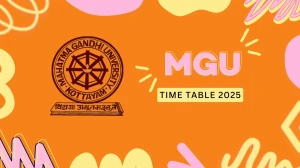 MGU Time Table 2025 Announced @ mgu.ac.in Details Here MGU Time Table 2025 Announced @ mgu.ac.in Details Here