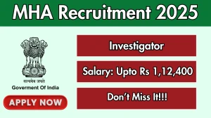 MHA Investigator Recruitment 2025 - Apply Offline