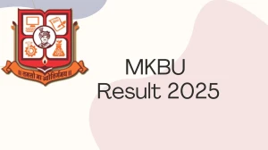 MKBU Result 2025 Released at mkbhavuni.edu.in Direct Link to Download 1st, 2nd, 3rd, 4th, 6th Sem Result