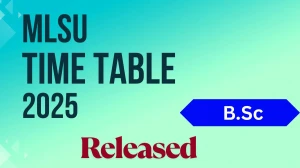MLSU Time Table 2025 Announced For Second Semester @ mlsu.ac.in Details Here