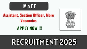 MoEF Recruitment 2025 - Apply Offline for 03 Assistant, Section Officer, More Posts MoEF Recruitment 2025 - Apply Offline for 03 Assistant, Section Officer, More Posts