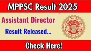 MPPSC Assistant Director Result 2025 Out at mppsc.mp.gov.in, Direct Link to Download Result PDF Here