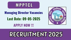 MPPTCL Managing Director Recruitment 2025 - Apply Offline