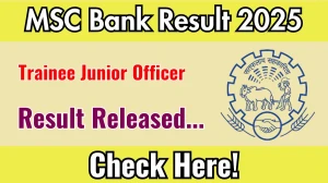 MSC Bank Trainee Junior Officer Result 2025 Out at mscbank.com, Direct Link to Download Result PDF Here MSC Bank Trainee Junior Officer Result 2025 Out at mscbank.com, Direct Link to Download Result PDF Here