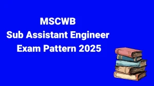 MSCWB Sub Assistant Engineer Exam Pattern 2025