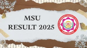 MSU Result 2025 Out at msuniversity.ac.in Direct Link to Download ODD Semester Result