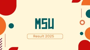MSU Result 2025 Released at msuniversity.ac.in Direct Link to Download Odd Semester Result MSU Result 2025 Released at msuniversity.ac.in Direct Link to Download Odd Semester Result