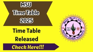 MSU Time Table 2025 Out @ mlsu.ac.in Details Here