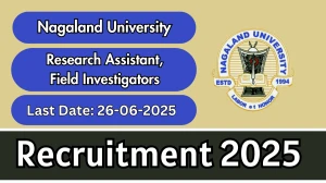 Nagaland University Recruitment 2025 - Apply Offline for 02 Research Assistant, Field InvestigatorsPosts
