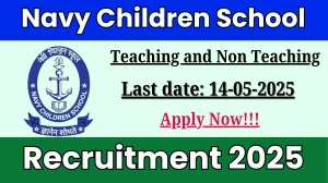Navy Children School Recruitment 2025 - Apply Offline for Teaching and Non Teaching Posts
