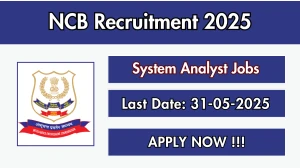NCB System Analyst Recruitment 2025 - Apply Offline for 01 Posts NCB System Analyst Recruitment 2025 - Apply Offline for 01 Posts