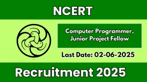 NCERT Recruitment 2025 - Walk in for 02 Computer Programmer, Junior Project Fellow Posts