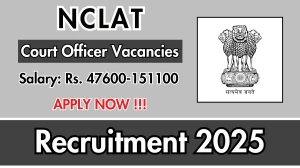 NCLAT Court Officer Recruitment 2025 - Apply Offline for 01 Posts NCLAT Court Officer Recruitment 2025 - Apply Offline for 01 Posts