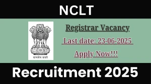 NCLT Registrar Recruitment 2025 - Apply Offline for 01 Posts Before June 23