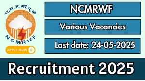 NCMRWF Recruitment 2025 - Apply Offline for 34 Technical Officer, Project Scientist and Other Posts