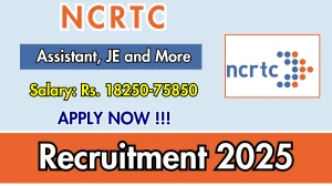 NCRTC Recruitment 2025 - Apply Online for 72 Assistant, JE and More Posts NCRTC Recruitment 2025 - Apply Online for 72 Assistant, JE and More Posts
