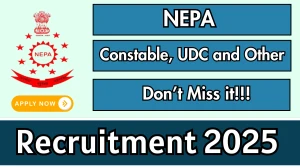 NEPA Recruitment 2025 - Apply Offline for 22 Constable, Upper Division Clerk and Other Posts