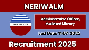 NERIWALM  Recruitment 2025 - Apply Offline for 02 Administrative Officer, Assistant Library Posts