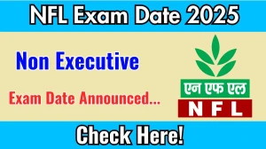 NFL Non Executive Exam Date 2025 Announced at nationalfertilizers.com Exam details here NFL Non Executive Exam Date 2025 Announced at nationalfertilizers.com Exam details here
