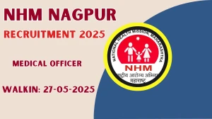 NHM Nagpur Medical Officer Recruitment 2025 – Walk in