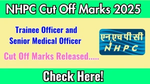 NHPC Trainee Officer and Senior Medical Officer Cut Off Marks 2025 has released: Check Cut off Marks here nhpcindia.com NHPC Trainee Officer and Senior Medical Officer Cut Off Marks 2025 has released: Check Cut off Marks here nhpcindia.com