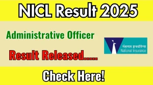 NICL Administrative Officer Result 2025 Out at nationalinsurance.nic.co.in, Direct Link to Download Result PDF Here NICL Administrative Officer Result 2025 Out at nationalinsurance.nic.co.in, Direct Link to Download Result PDF Here