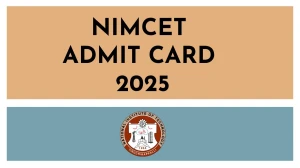 NIMCET Admit Card 2025 Out Download Online @ nimcet.in Check NIMCET Exam Date