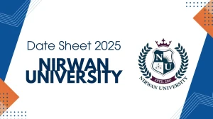 Nirwan University Date Sheet 2025 Announced For B.Sc @ nirwanuniversity.ac.in Details Here
