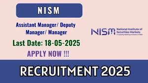 NISM Recruitment 2025 - Apply Online for Assistant Manager/ Deputy Manager/ Manager Posts NISM Recruitment 2025 - Apply Online for Assistant Manager/ Deputy Manager/ Manager Posts