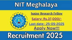 NIT Meghalaya Junior Research Fellow Recruitment 2025 - Apply Offline