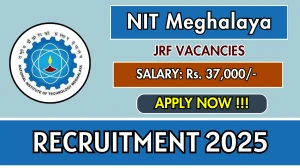 NIT Meghalaya Junior Research Fellow Recruitment 2025 - Apply Online NIT Meghalaya Junior Research Fellow Recruitment 2025 - Apply Online
