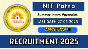 NIT Patna Summer Intern Recruitment 2025 - Apply Offline for 01 Posts NIT Patna Summer Intern Recruitment 2025 - Apply Offline for 01 Posts