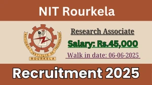 NIT Rourkela Research Associate Recruitment 2025 – Walk in NIT Rourkela Research Associate Recruitment 2025 – Walk in