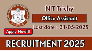 NIT Trichy Office Assistant Job Vacancy 2025 - Apply Offline NIT Trichy Office Assistant Job Vacancy 2025 - Apply Offline