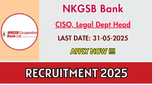NKGSB Bank Recruitment 2025 - Apply Offline for CISO, Legal Dept Head Posts NKGSB Bank Recruitment 2025 - Apply Offline for CISO, Legal Dept Head Posts