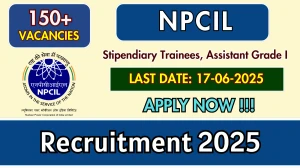 NPCIL Recruitment 2025 - Apply Online for 197 Stipendiary Trainees, Assistant Grade I Posts