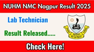 NUHM NMC Nagpur Lab Technician Result 2025 Out at nmcnagpur.gov.in, Direct Link to Download Result PDF Here NUHM NMC Nagpur Lab Technician Result 2025 Out at nmcnagpur.gov.in, Direct Link to Download Result PDF Here