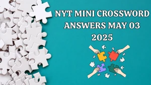 NYT Mini Crossword Answers May 03 2025