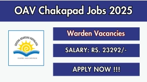 OAV Chakapad Warden Recruitment 2025 - Apply Offline for 03 Posts