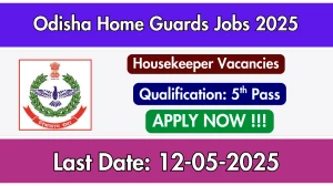 Odisha Home Guards Housekeeper Recruitment 2025 - Apply Offline for 113 Posts